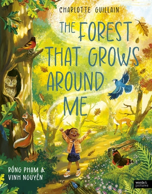 The Forest That Grows Around Me by Guillain, Charlotte