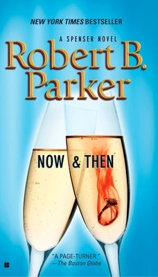 Now and Then by Parker, Robert B.