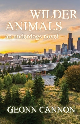 Wilder Animals: Underdogs 5 by Cannon, Geonn