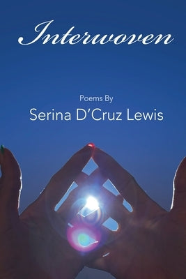 Interwoven by Lewis, Serina D'Cruz