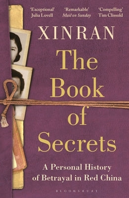 The Book of Secrets: A Personal History of Betrayal in Red China by Xue, Xinran