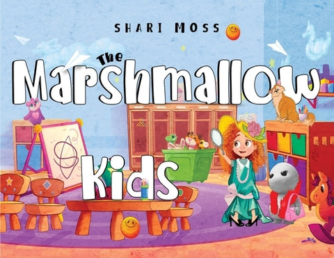 The Marshmallow Kids by Moss, Shari