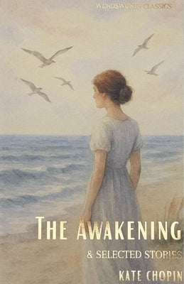 The Awakening and Selected Stories by Chopin, Kate
