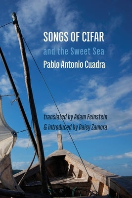 Songs of Cifar and the Sweet Sea by Cuadra, Pablo Antonio