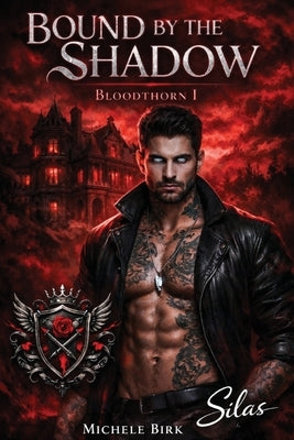 Bound by the Shadow by Birk, Michele