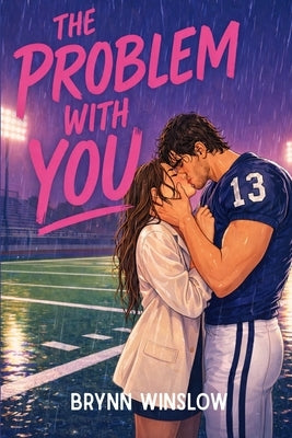 The Problem With You by Winslow, Brynn