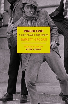 Ringolevio: A Life Played for Keeps by Grogan, Emmett