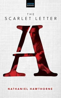 The Scarlet Letter by Hawthorne, Nathaniel