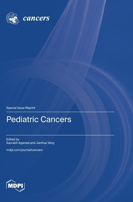 Pediatric Cancers by Agarwal, Saurabh