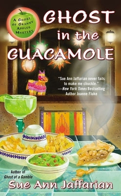 Ghost in the Guacamole by Jaffarian, Sue Ann