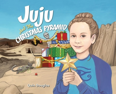 Juju and the Christmas Pyramid by Douglas, Quin