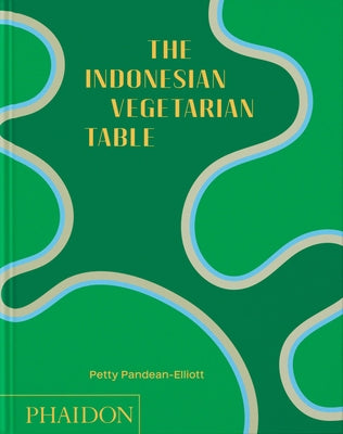 The Indonesian Vegetarian Table by Pandean-Elliott, Petty