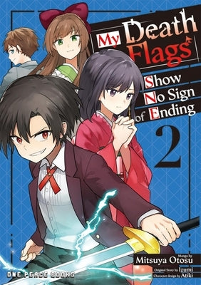 My Death Flags Show No Sign of Ending Volume 2 by Otosu, Mitsuya