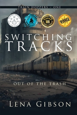 Switching Tracks: Out of the Trash by Gibson, Lena