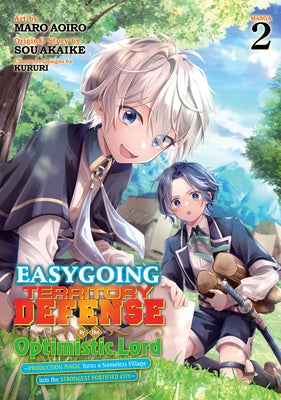 Easygoing Territory Defense by the Optimistic Lord: Production Magic Turns a Nameless Village Into the Strongest Fortified City (Manga) Vol. 2 by Aakike, Sou