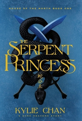 The Serpent Princess by Chan, Kylie