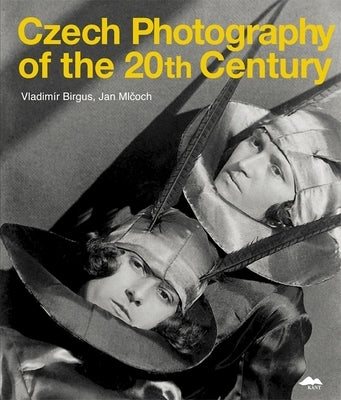 Czech Photography of the 20th Century by Birgus, Vladimir