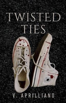 Twisted Ties by Aprilliano, Vanessa