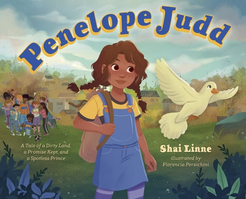 Penelope Judd: A Tale of a Dirty Land, a Promise Kept, and a Spotless Prince by Linne, Shai
