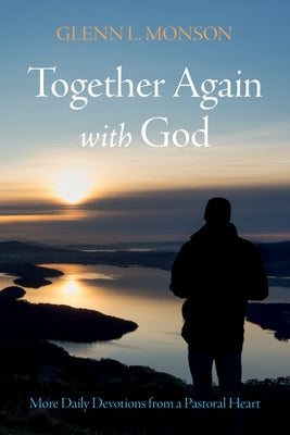 Together Again with God by Monson, Glenn L.