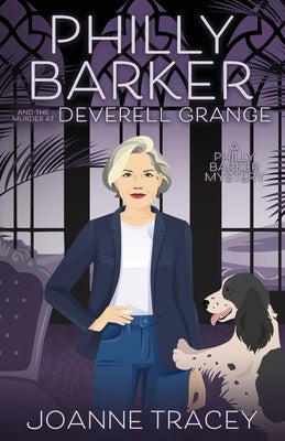 Philly Barker and the Murder at Deverell Grange by Tracey, Joanne