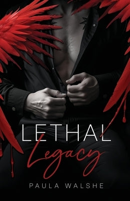 Lethal Legacy by Walshe, Paula