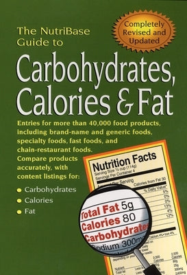 The Nutribase Guide to Carbohydrates, Calories, and Fat by Nutribase