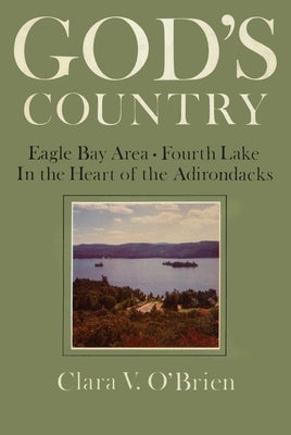 God's Country: Eagle Bay-Fourth Lake by North Country Books