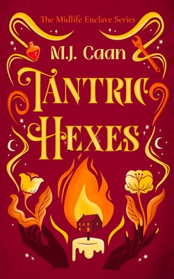 Tantric Hexes by Caan, M. J.