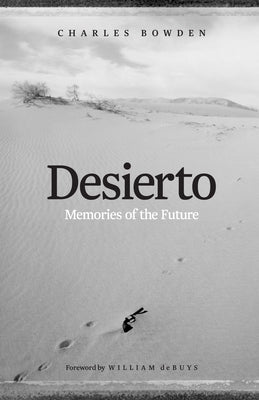 Desierto: Memories of the Future by Bowden, Charles