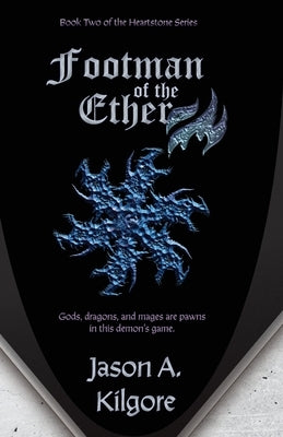 Footman of the Ether by Kilgore, Jason a.