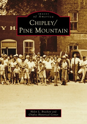 Chipley/Pine Mountain by Brackett, Helen L.