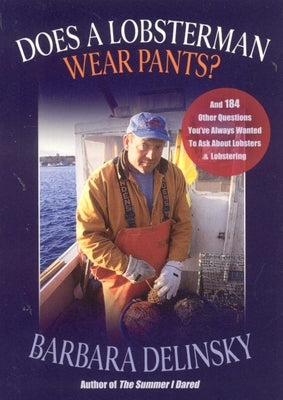 Does a Lobsterman Wear Pants? by Delinsky, Barbara