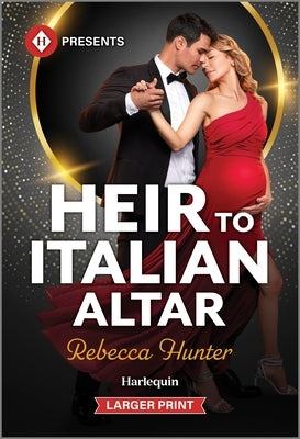 Heir to Italian Altar by Hunter, Rebecca