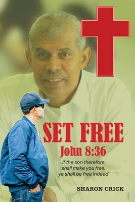 Set Free by Crick, Sharon