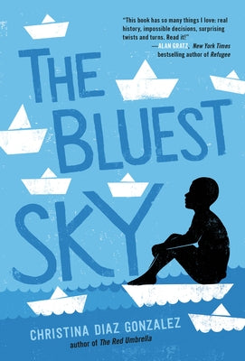 The Bluest Sky by Gonzalez, Christina Diaz