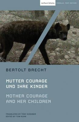 Mother Courage and Her Children: Mutter Courage Und Ihre Kinder by Brecht, Bertolt