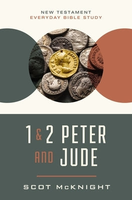 1 and 2 Peter and Jude: Staying Faithful to the Gospel by McKnight, Scot