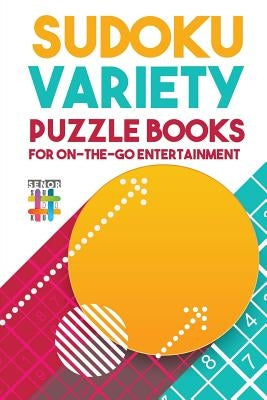 Sudoku Variety Puzzle Books for On-the-Go Entertainment by Senor Sudoku