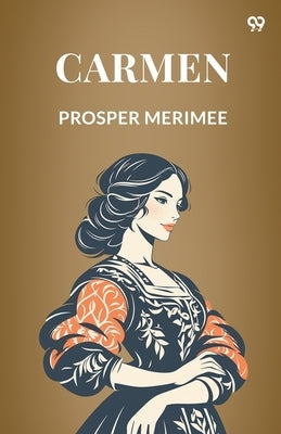 Carmen by Merimee, Prosper
