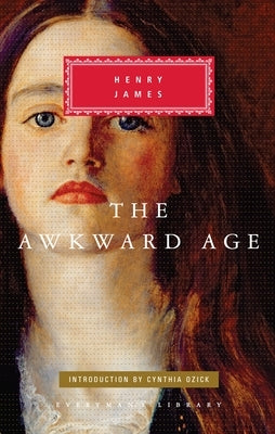 The Awkward Age: Introduction by Cynthia Ozick by James, Henry