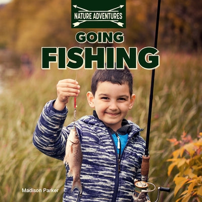 Going Fishing by Parker, Madison
