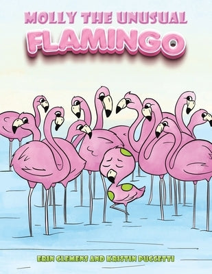 Molly the Unusual Flamingo by Clemens, Erin