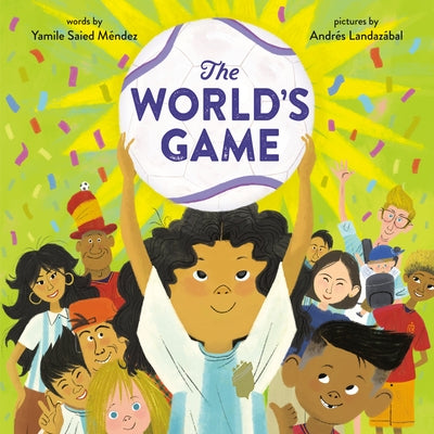 The World's Game by MÃ©ndez, Yamile Saied