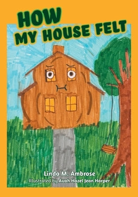 How My House Felt by Ambrose, Linda M.