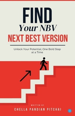 Find Your NBV (Next Best Version) by Pitchai, Chella Pandian