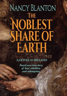 The Noblest Share of Earth by Blanton, Nancy E.