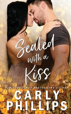 Sealed with a Kiss by Phillips, Carly