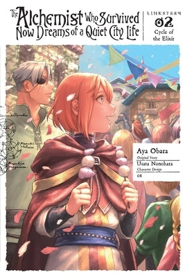 The Alchemist Who Survived Now Dreams of a Quiet City Life II, Vol. 2 (Manga): Ring, Ring Magic Potion Volume 2 by Nonohara, Usata