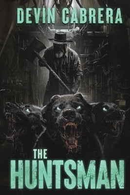 The Huntsman by Cabrera, Devin